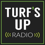 Turf’s Up Radio Turf’s Up Radio
