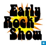 Early Rock Show Radio Early Rock Show Radio